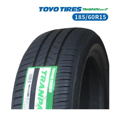 18560r15 2022年製造 新品サマータイヤ Toyo Tires Tranpath Mp7 送料無料 トーヨー トランパス 185