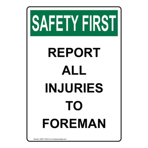 Vertical Report All Injuries To Foreman Sign OSHA SAFETY FIRST