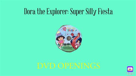 Opening To My Dora The Explorer Super Silly Fiesta 2004 Dvd Youtube