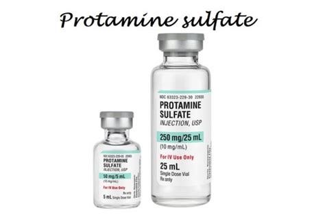 Protamine sulfate for Heparin Overdose