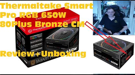 Thermaltake Smart Pro RGB 650W 80Plus Bronze CM Review Unboxing YouTube