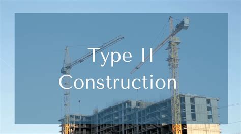 Type Ii Construction Iia And Iib Explained