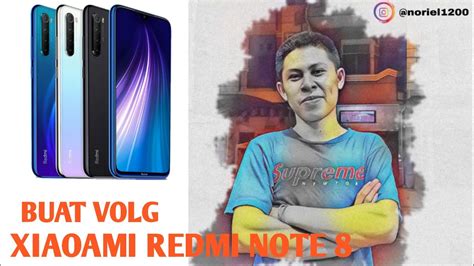 Buat Vlog Pake Hp Redmi Note Tidak Mengecewakan Youtube