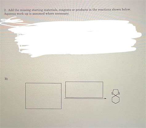 Solved 2 Add The Missing Starting Materials Reagents Or