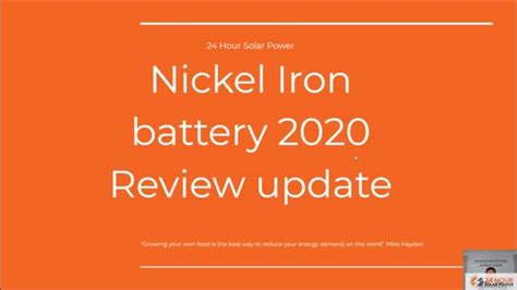 Nickel Iron Batteries For Solar Youtube