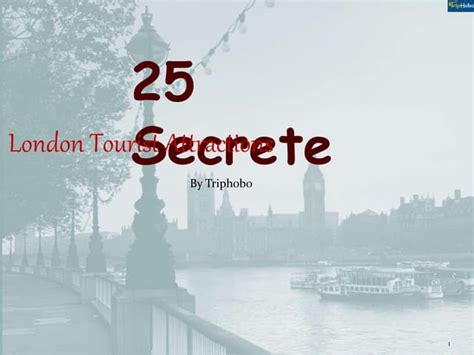 25 Secret Tourist Attractions In London | PPT 