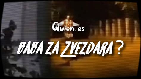 La Realidad De Baba Za Zvezdara YouTube