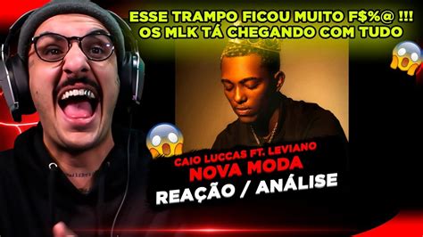 PESADÍSSSSIMO CAIO LUCCAS NOVA MODA FT LEVIANO REAÇÃO ANÁLISE