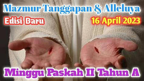 Edisi Baru Minggu Paskah II Tahun A 16 April 2023 Mazmur