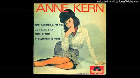 Anne Kern Si Seulement Tu Osais Youtube