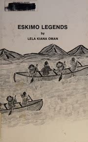 Eskimo legends : Lela Kiana Oman : Free Download, Borrow, and Streaming ...