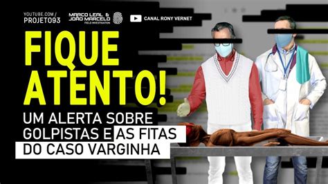 ALERTA SOBRE GOLPISTAS E AS FITAS DO ET DE VARGINHA YouTube