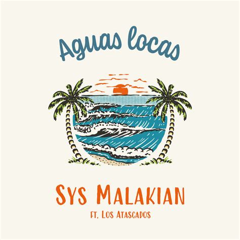 Aguas Locas feat. Los Atascados | Sys Malakian