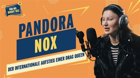 16 Pandora Nox Der Internationale Aufstieg Einer Drag Queen