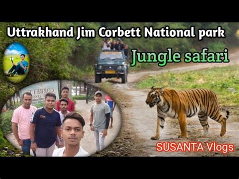 Uttrakhand Jim Corbett National Park Jungel Safari