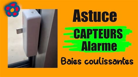 Comment Placer 1 Seul Capteur D Alarme Sur Une Baie Coulissante Et Sur