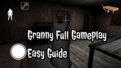 Granny Chapter Full Gameplay Easy Guide How To Play Granny