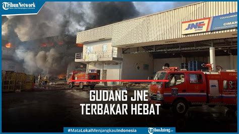 Detik Detik Gudang JNE Depok Terbakar Hebat Diduga Korsleting Listrik