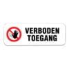 Verboden Toegang Borden Kopen Met Of Zonder Paal 40x15cm Vanaf 35