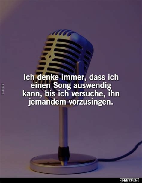 Ich Denke Immer Dass Ich Einen Song Auswendig Kann Bis Ich Versuche