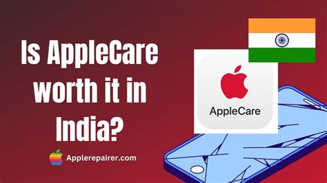 Is Applecare Worth It In India — Heres What You Need To Know In 2023