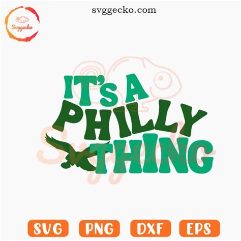 It S A Philly Thing SVG Eagles SVG Go Birds SVG PNG EPS DXF Files Gecko