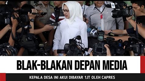 Takut Dipidanaapdesi Ini Akui Di Bayar Jt Per Kepala Desa Oleh Salah