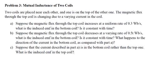 Solved Problem 3 Mutual Inductance Of Two Coils Two Coils Chegg