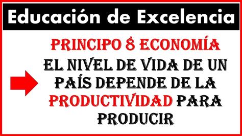 Principio El Nivel De Vida De Un Pa S Depende De La Productividad De