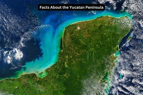 10 Facts About The Yucatan Peninsula Have Fun With History