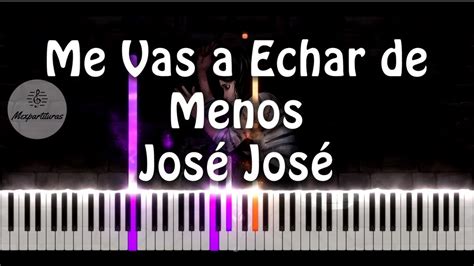 Jose Jose Me Vas A Echar De Menos Piano Partitura MIDI MP3