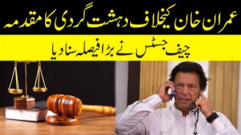 Huge Relief For Imran Khan Chief Justice Important Decision Youtube