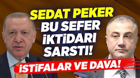 Sedat Peker Bu Sefer İktidarı Sarstı İstifalar Geliyor Savcılık