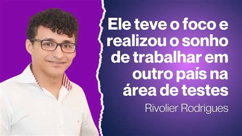 Veja Como O Rivolier Conseguiu Realizar O Seu Sonho De Morar Em Outro