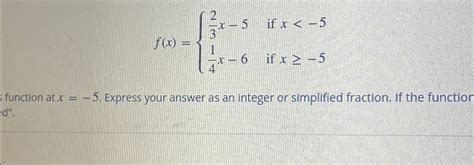 Solved F X {23x 5 If X