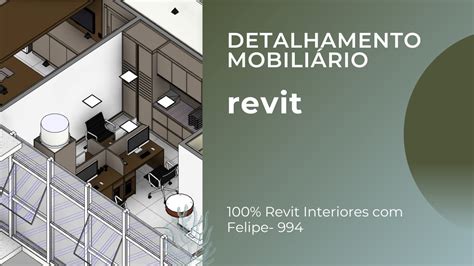 Revit Interiores Felipe Aula Detalhamento Mobili Rio Youtube