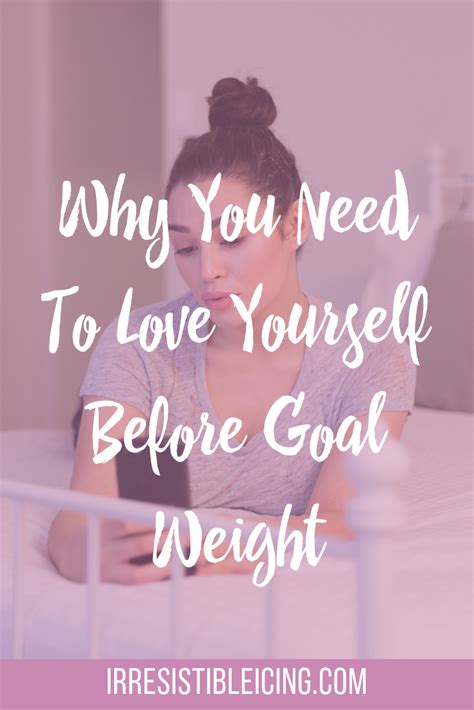 Love Yourself Before Goal Weight Irresistible Icing