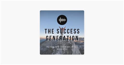 ‎the Success Generation On Apple Podcasts