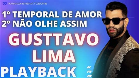 Temporal De Amor NÃo Olhe Assim Ao Vivo Gusttavo Lima Playback