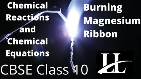 Burning Magnesium Ribbon Chemical Reactions And Equations Class 10 Science Cbse 2020 Youtube