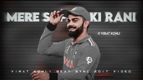 Virat Kohli X Sapno Ki Rani Beat Sync Statusvirat Kohli Whatsapp