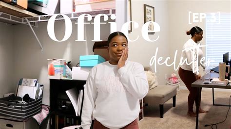 Extreme Office Decluttering And Organizing Decluttering Series Ep