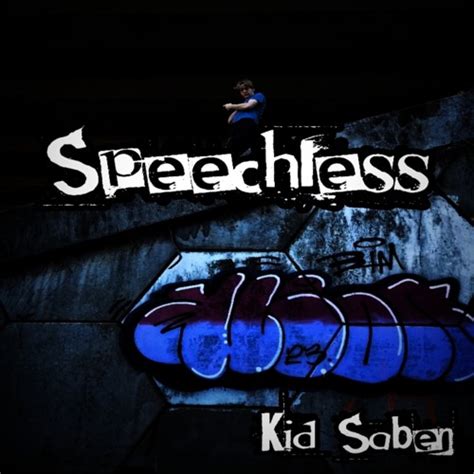 Stream Speechless By Kid Saben Listen Online For Free On Soundcloud