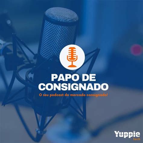 Listen To Papo De Consignado Podcast Deezer