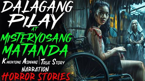 Dalagang Pilay At Misteryosang Matanda Kwentong Aswang True Story