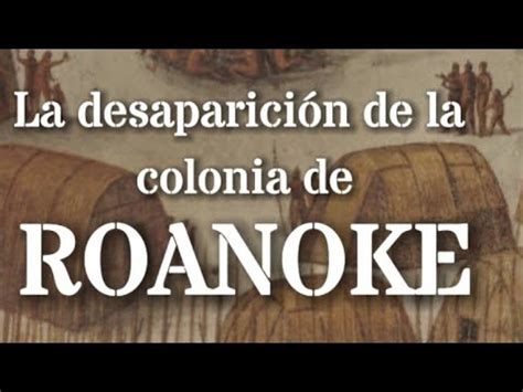 Misterios sin resolver la desaparición de la colonia Roanoke YouTube