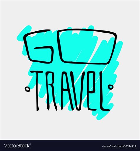 Text traveling slogan lettering Royalty Free Vector Image