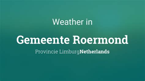 Weather for Gemeente Roermond, Netherlands