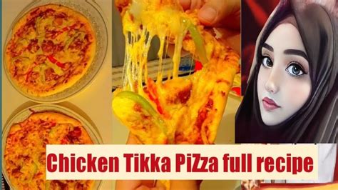 Chicken Tikka Pizza Recipe In Oven Pizza Dough Recipe Pizza Sauce Recipe Tikka Recipe By