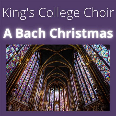 King S College Choir A Bach Christmas By Sir David Willcocks Sir